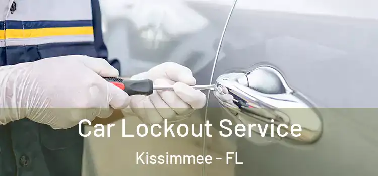 Car Lockout Service Kissimmee - FL