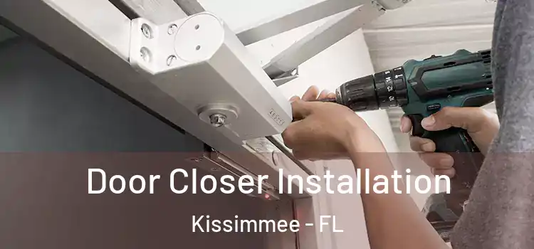 Door Closer Installation Kissimmee - FL