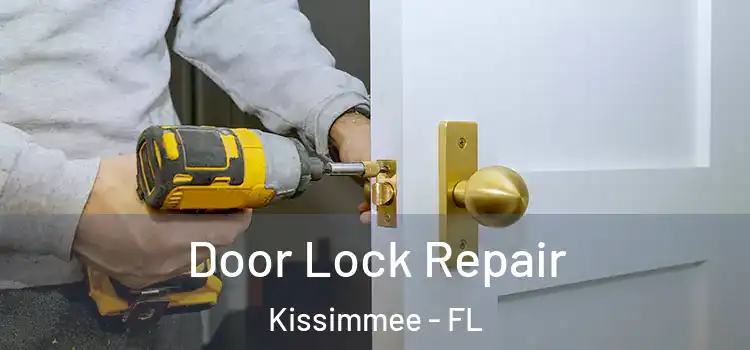 Door Lock Repair Kissimmee - FL