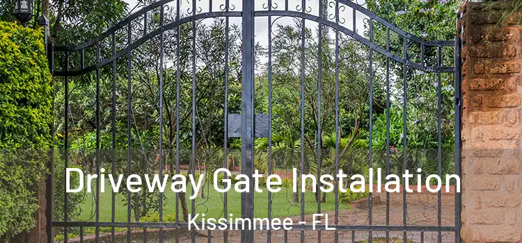 Driveway Gate Installation Kissimmee - FL