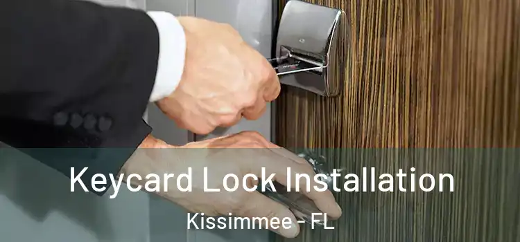 Keycard Lock Installation Kissimmee - FL