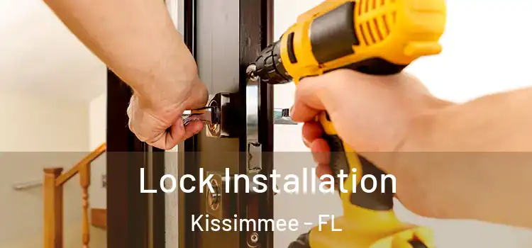 Lock Installation Kissimmee - FL