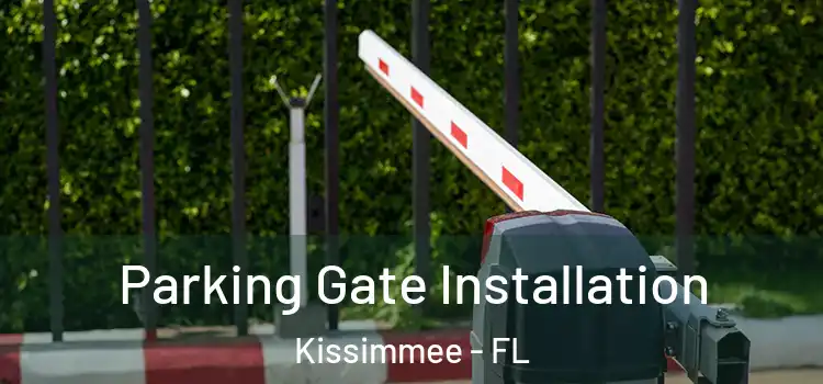 Parking Gate Installation Kissimmee - FL