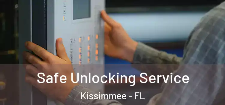 Safe Unlocking Service Kissimmee - FL