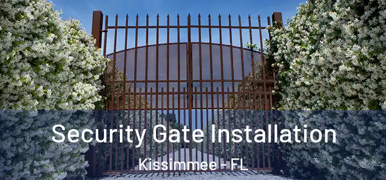 Security Gate Installation Kissimmee - FL
