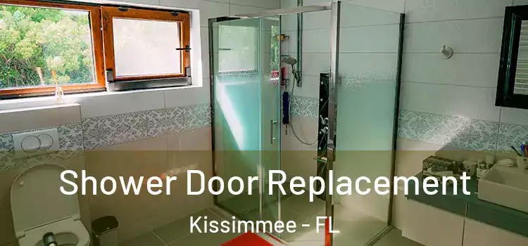 Shower Door Replacement Kissimmee - FL