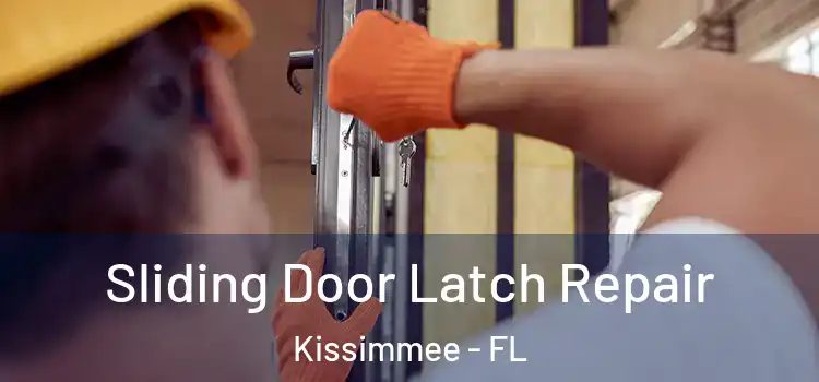 Sliding Door Latch Repair Kissimmee - FL