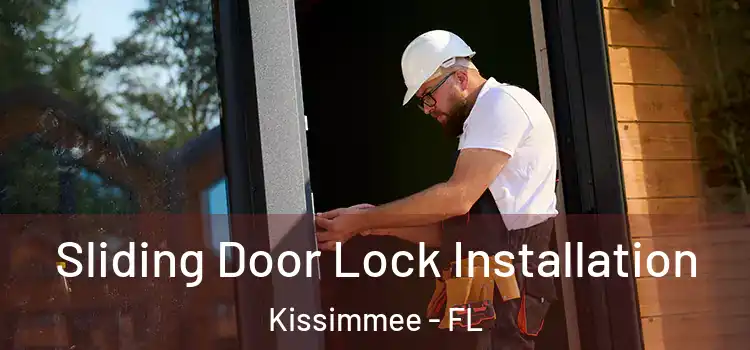 Sliding Door Lock Installation Kissimmee - FL
