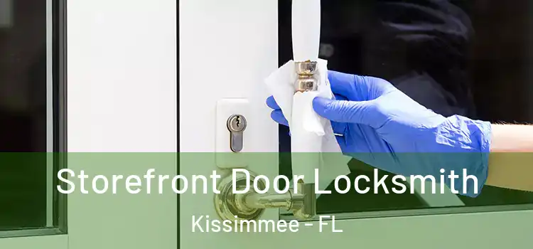 Storefront Door Locksmith Kissimmee - FL
